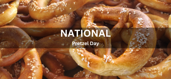 National Pretzel Day [राष्ट्रीय प्रेट्ज़ेल दिवस]